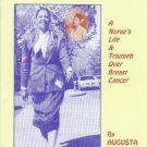 Gale, Augusta Hicks. Older Than My Mother: A Nurse's Life And Triumph Over Breast Cancer