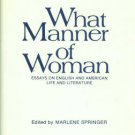 Springer, Marlene, editor. What Manner Of Woman: Essays On English And American Life And Literature