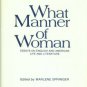 Springer, Marlene, editor. What Manner Of Woman: Essays On English And American Life And Literature
