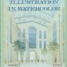 Hoffpauir, Stephan, and Rosner, Joyce. Architectural Illustration In Watercolor