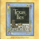 Texas Ties: Recipes And Remembrances From The Junior League Of North Harris County, Inc.