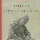 Nunneley, John, and Tamayama, Kazuo. Tales By Japanese Soldiers Of The Burma Campaign, 1942-1945