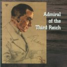 Bird, Keith. Erich Raeder: Admiral Of The Third Reich