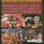 Wigger, G. Themes, Dreams, And Schemes: Banquet Menu Ideas, Concepts, And Thematic Experiences