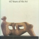 Lieberman, William S. Henry Moore: 60 Years Of His Art