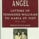 Five O'clock Angel: Letters Of Tennessee Williams To Maria St. Just, 1948-1982
