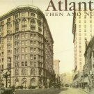 Rose, Michael. Atlanta: Then And Now