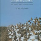 Lichtenstein, Jack. Field To Fabric: The Story Of American Cotton Growers