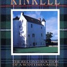 Laing, Gerald. Kinkell: The Reconstruction Of A Scottish Castle
