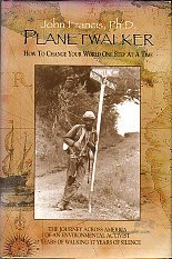 Francis, John. Planetwalker: How To Change Your World One Step At A Time