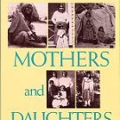Boyer, Ruth McDonald. Apache Mothers And Daughters: Four Generations Of A Family