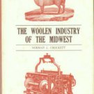 Crockett, Norman L. The Woolen Industry Of The Midwest