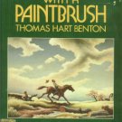 Yeo, Wilma, and Cook, Helen K. Maverick With A Paintbrush: Thomas Hart Benton
