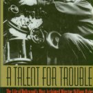 Herman, Jan. A Talent For Trouble: The Life Of Hollywood's Most Acclaimed Director, William Wyler