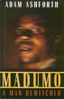 Ashforth, Adam. Madumo: A Man Bewitched
