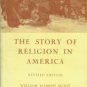 Sweet, William Warren. The Story Of Religion In America