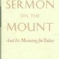 Thompson, Ernest Trice. The Sermon On The Mount And Its Meaning For Today