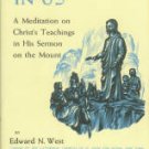 West, Edward N. God's Image In Us: A Meditation On Christ's Teachings In His Sermon On The Mount