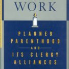Davis, Tom. Sacred Work: Planned Parenthood And Its Clergy Alliances