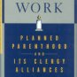 Davis, Tom. Sacred Work: Planned Parenthood And Its Clergy Alliances