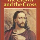 Slaughter, Frank G. The Crown And The Cross: The Life Of Christ