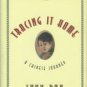 Pan, Lynn. Tracing It Home: A Chinese Journey