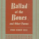Reece, Byron Herbert. Ballad Of The Bones And Other Poems
