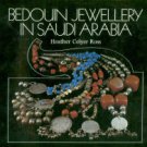 Ross, Heather Colyer. Bedouin Jewellery In Saudi Arabia