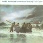 The U.S. Life-Saving Service: Heroes, Rescues And Architecture Of The Early Coast Guard