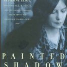 Seymour-Jones, Carole. Painted Shadow: The Life Of Vivienne Eliot, First Wife Of T.S. Eliot...