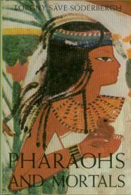 Save-Soderbergh, Torgny. Pharaohs And Mortals