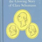 Harding, Bertita. Concerto: The Glowing Story Of Clara Schumann