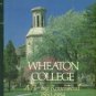 Bechtel, Paul M. Wheaton College: A Heritage Remembered, 1860-1984