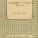 Coolidge, Jane Toy. Growing Up With Chapel Hill