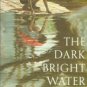 Wrightson, Patricia. The Dark Bright Water