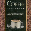 Thorn, Jon. The Coffee Companion: The Connoisseur's Guide To The World's Best Brews