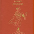 Fite, Howard W. Four Indian Summers