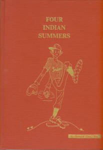Fite, Howard W. Four Indian Summers