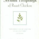 Hopkinson, Simon. Second Helpings Of Roast Chicken: A Recipe Book