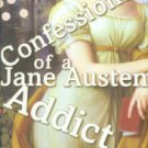 Rigler, Laurie Viera. Confessions Of A Jane Austen Addict