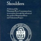 Upon Their Shoulders: A History Of The Mississippi River Commission From Its Inception