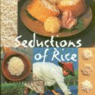 Alford, Jeffrey, and Duguid, Naomi. Seductions Of Rice: A Cookbook