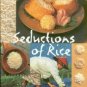 Alford, Jeffrey, and Duguid, Naomi. Seductions Of Rice: A Cookbook