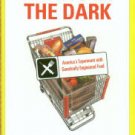 Hart, Kathleen. Eating In The Dark: America's Experiment With Genetically Engineered Food