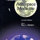 Dehart, Roy, L, editor. Fundamentals Of Aerospace Medicine