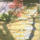 Clague, Naoma (Root) Dean. Twists And Turns In The Life Of An Ordinary Woman