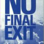 Davis, Thomas N. No Final Exit: A Psychiatrist's Rebuttal. Guidance For True Deliverance