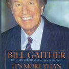Gaither, Bill. It's More Than Music: Life Lessons On Friends, Faith, And What Matters Most