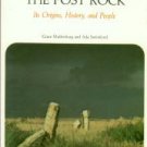 Muilenburg, Grace, and Swineford, Ada. Land Of The Post Rock: Its Origins, History, And People
