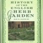 Sanecki, Kay N. History Of The English Herb Garden